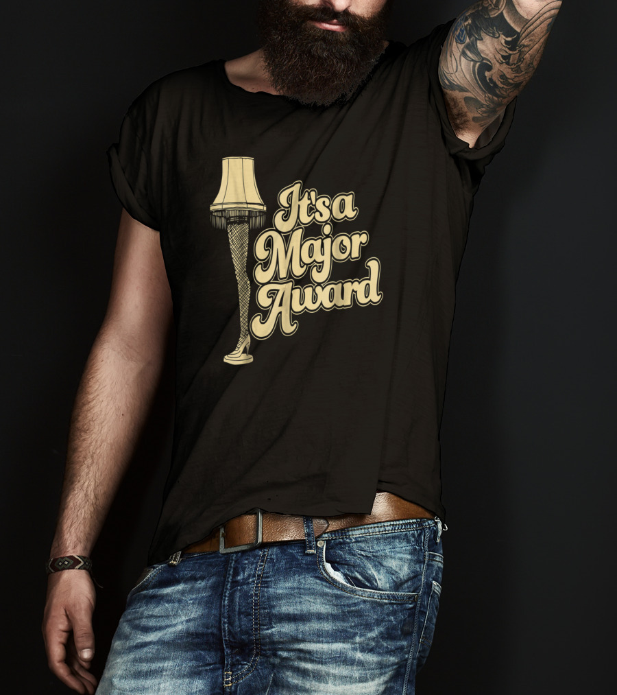 It's A Major Award A Christmas Story Leg Lamp T-Shirt