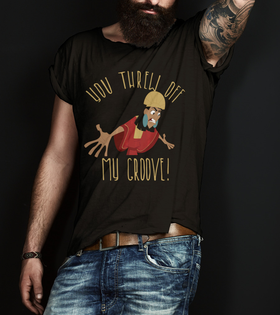 Disney Emperor's New Groove Kuzco You Threw Off My Groove T-Shirt