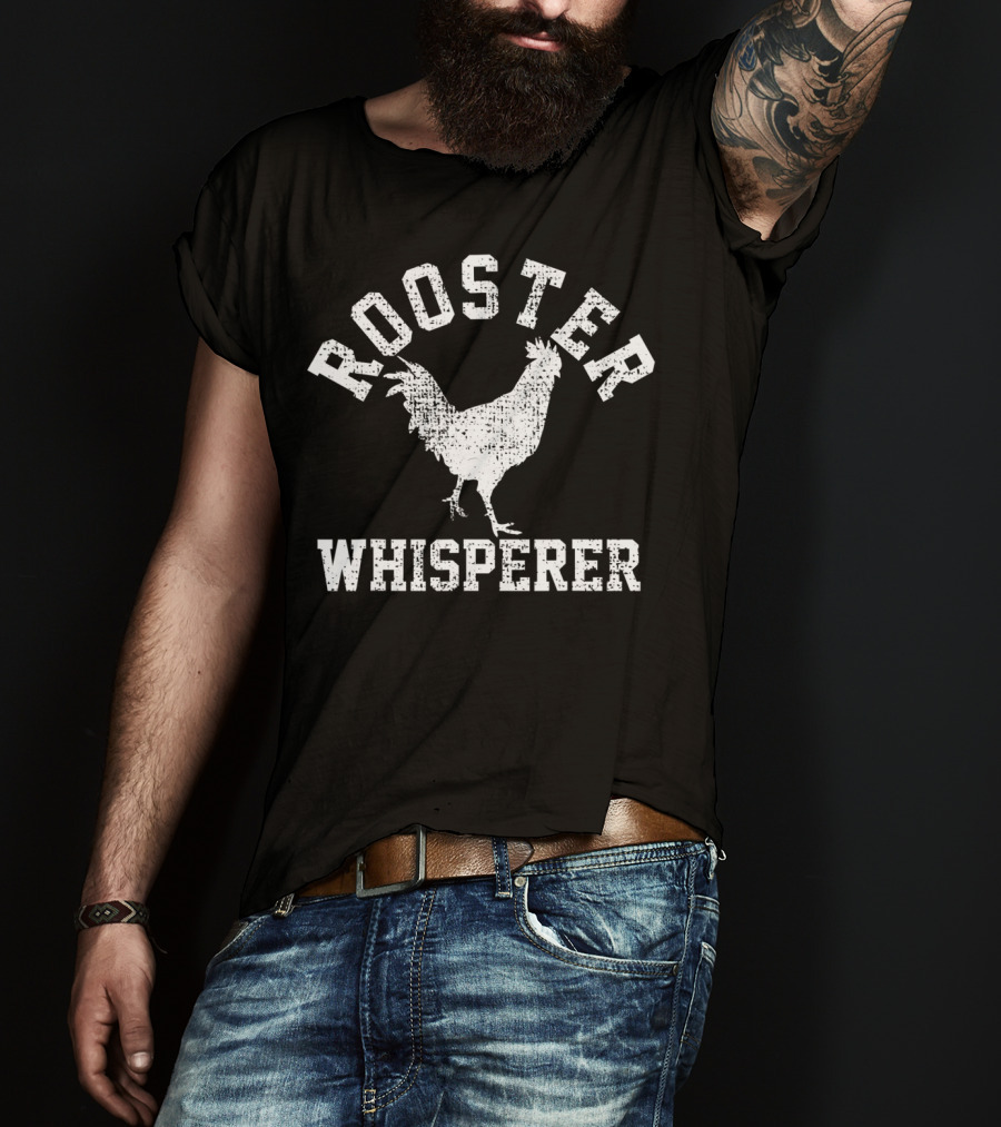 Rooster Whisperer Farmer Poultry Expert T-Shirt