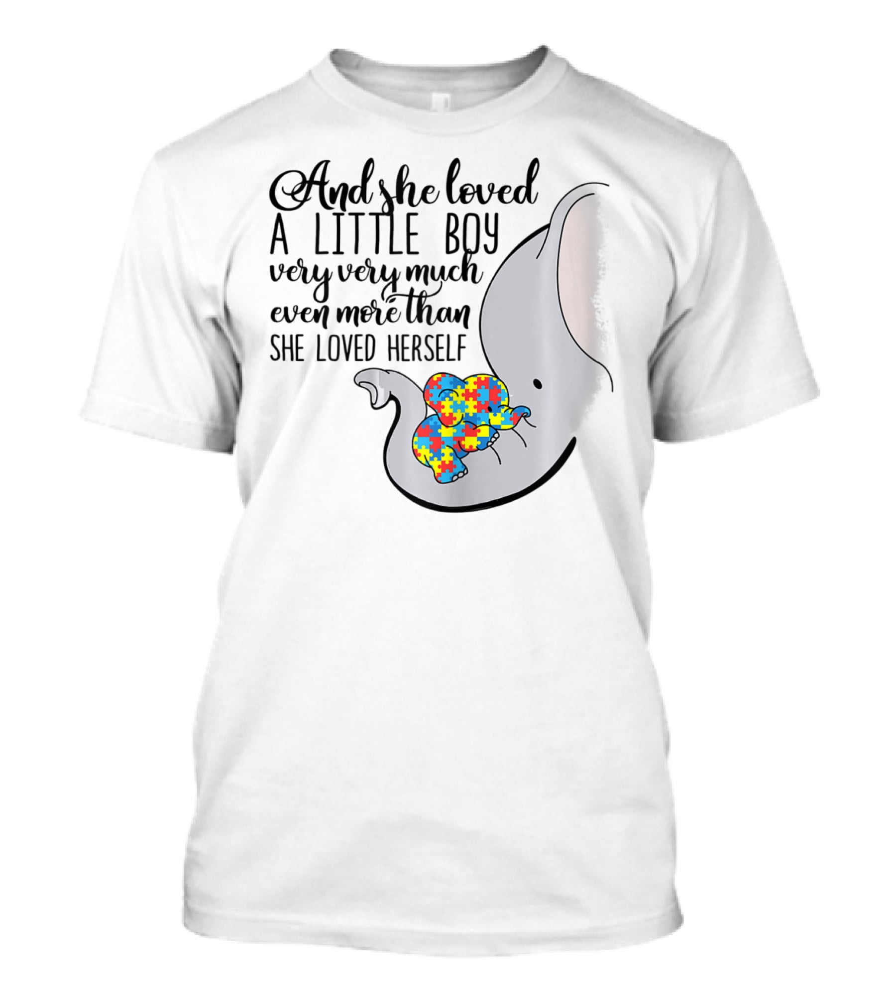 And She Loved A Little Boy Very Very Much Even More Than She Loved Herself Autism Elephant T-Shirt