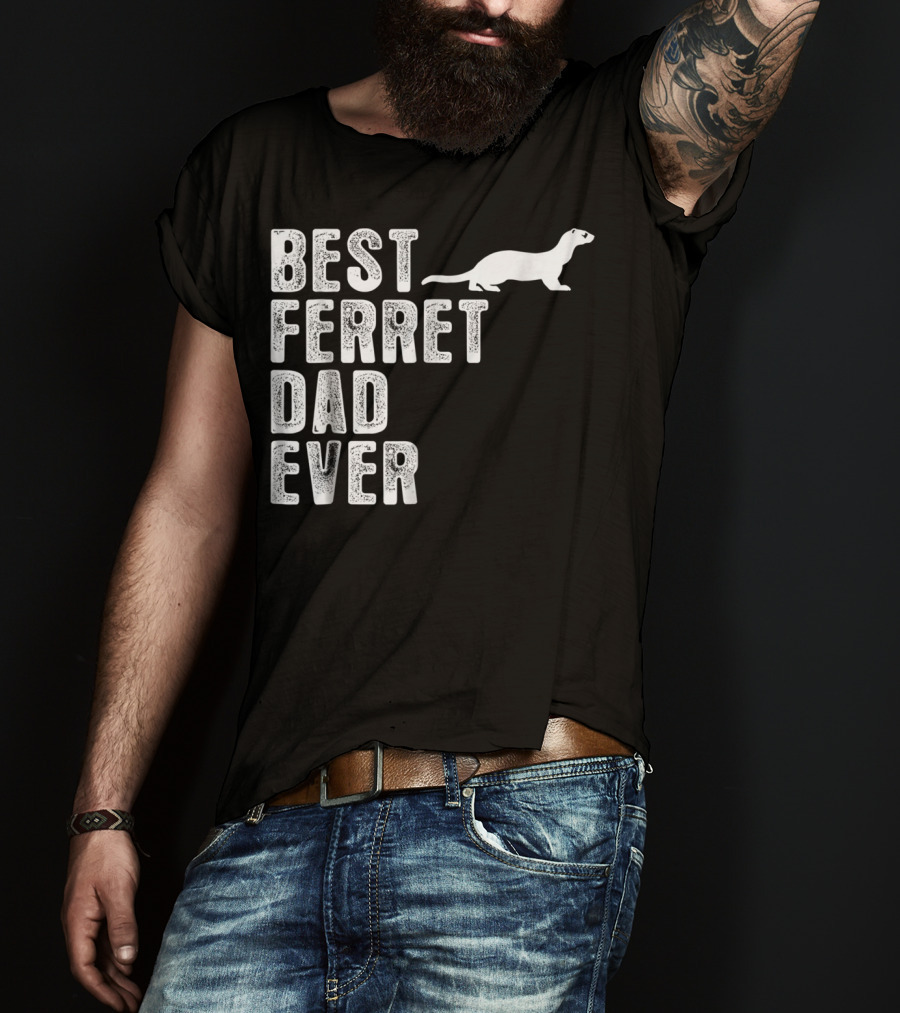 Best Ferret Dad Ever T-Shirt