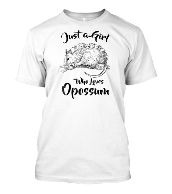 Just A Girl Who Loves Opossum With Baby Opossums On Branch T-Shirt