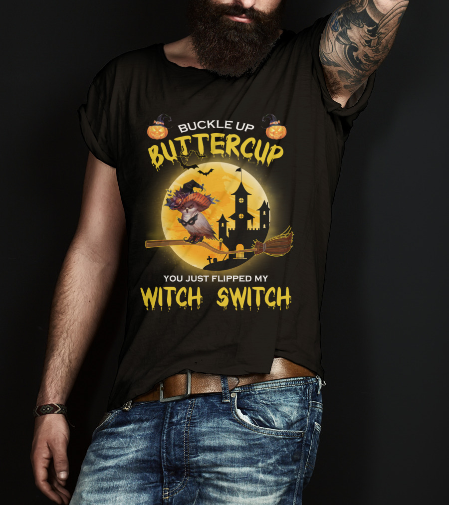 Buckle Up Buttercup You Just Flipped My Witch Switch Haunted Castle Moon Halloween Scene T-Shirt