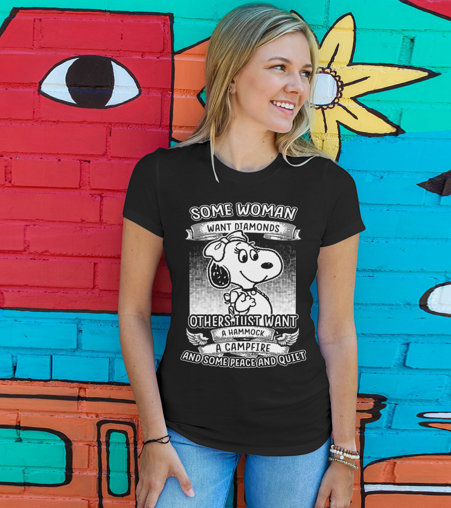 Some Woman Want Diamonds Others Just Want A Hammock A Campfire And Some Peace And Quiet Snoopy Peanuts T-Shirt