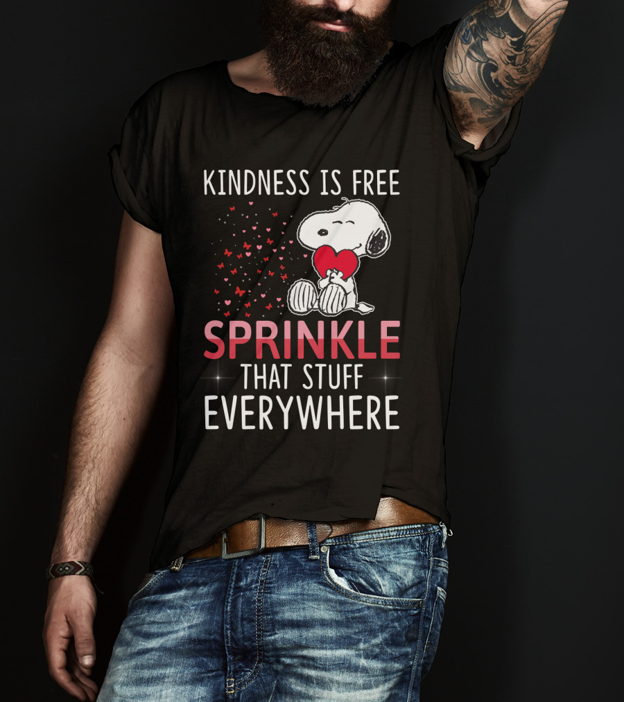 Kindness Is Free Sprinkle That Stuff Everywhere Snoopy Peanuts Movie T-Shirt