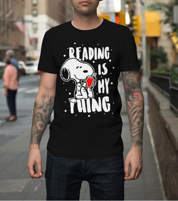 Shirt: Reading Is My Thing Snoopy The Peanuts Movie T-Shirt Reading Is My Thing Snoopy The Peanuts Movie T-Shirt