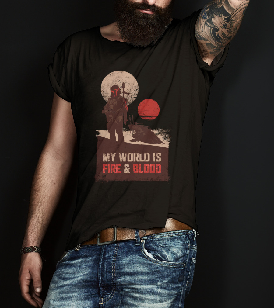 My World Is Fire And Blood Boba Fett Star Wars Two Suns Desert Scene T-Shirt