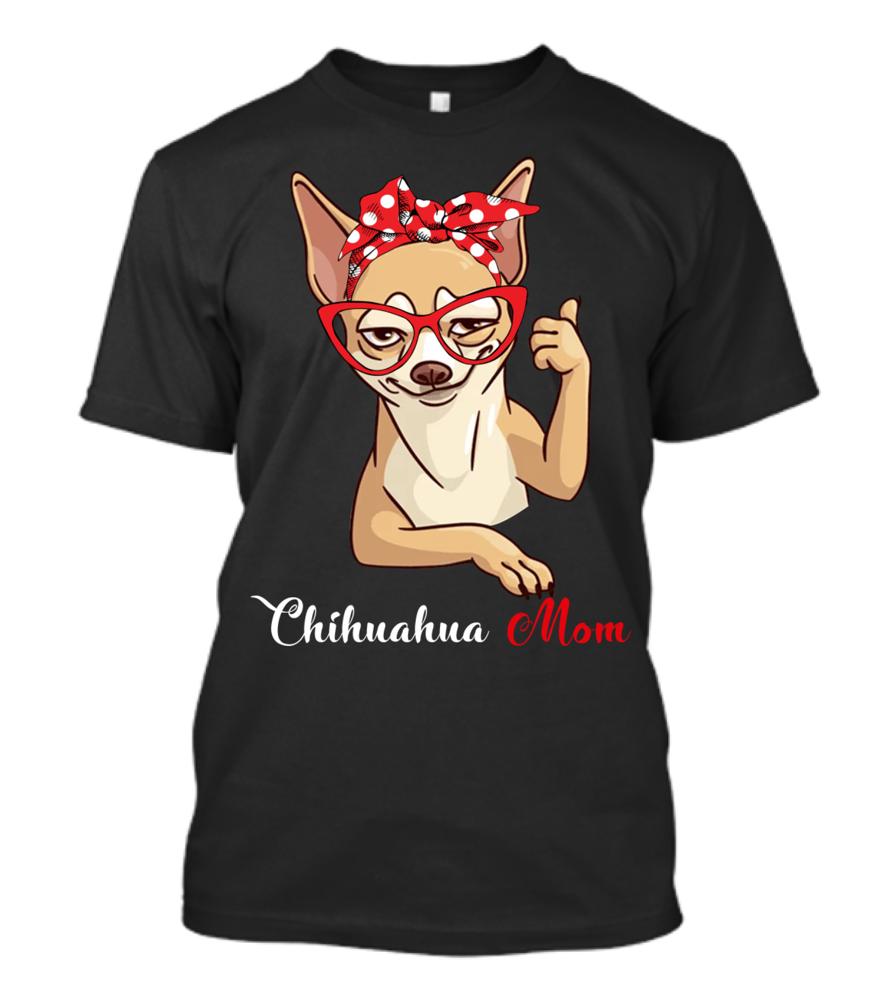 Chihuahua Mom T-Shirt