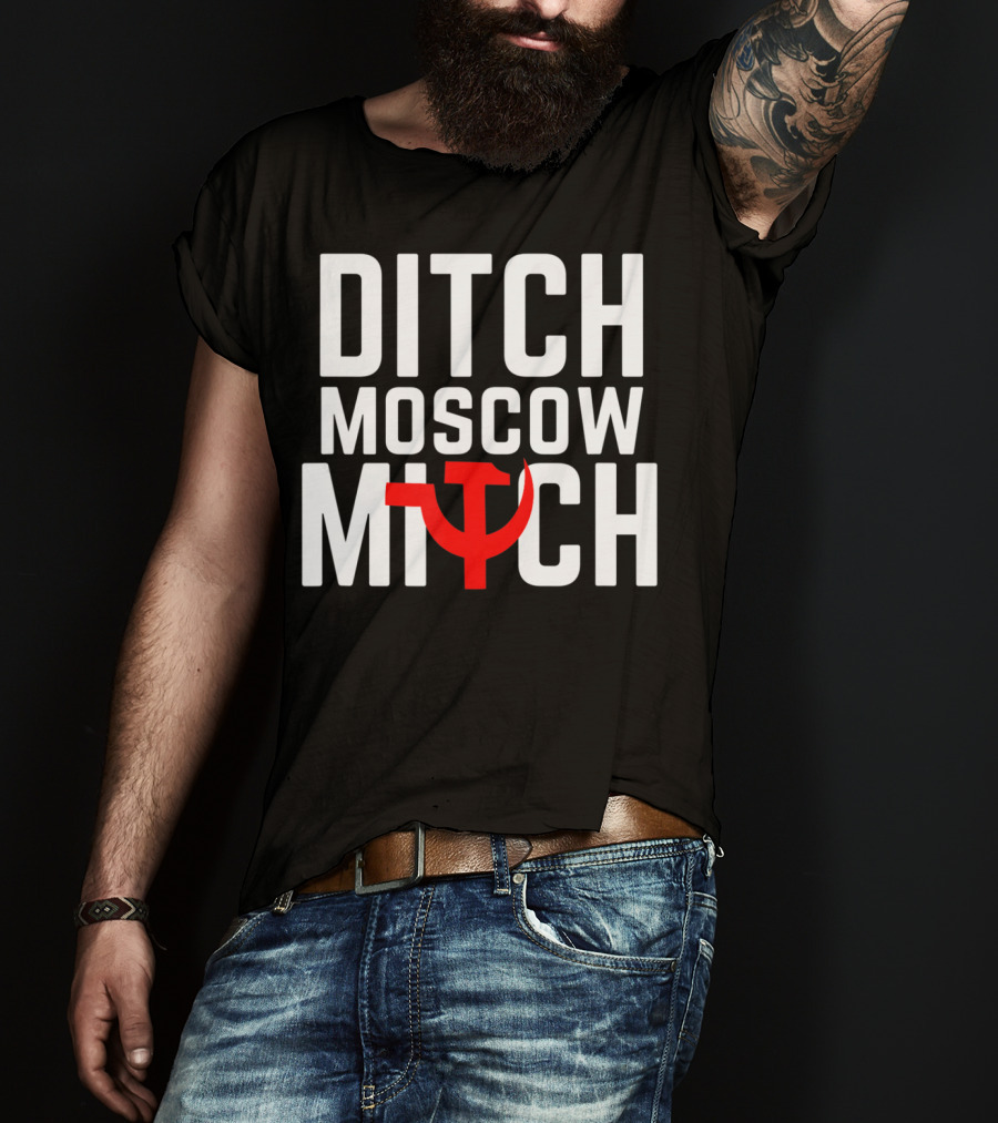 Ditch Moscow Mitch Hammer Sickle Political T-Shirt