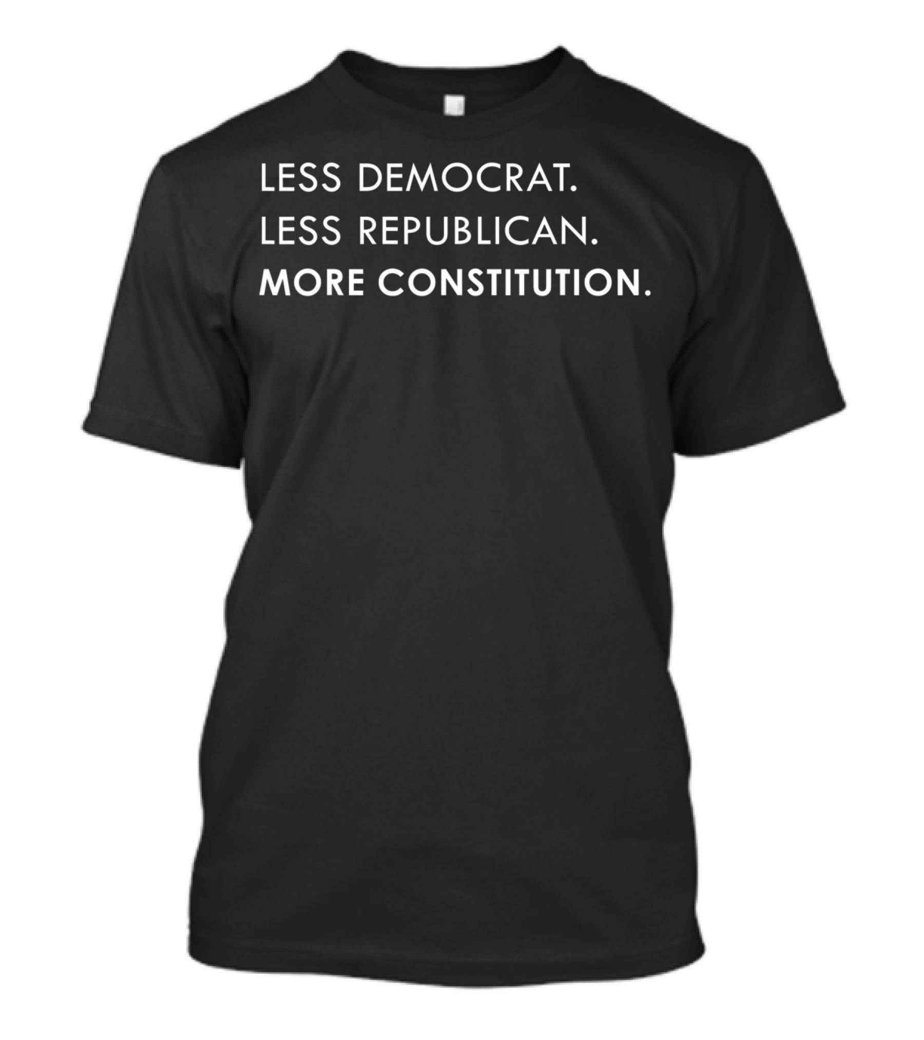 Less Democrat Less Republican More Constitution Political Balance T-Shirt