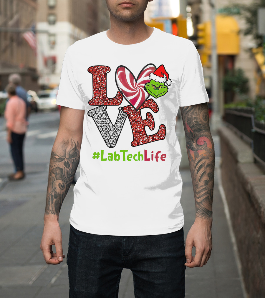 LOVE Grinch Heart #LabTechLife T-Shirt