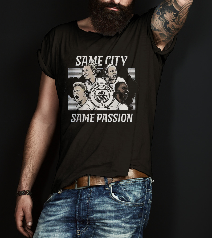 Manchester City Same City Same Passion Manchester City Football Club Fan Gear T-Shirt