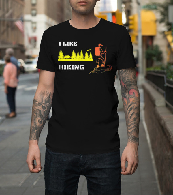 Shirt: I Like Hiking Forest Adventure Bear Trees Hiker T-Shirt I Like Hiking Forest Adventure Bear Trees Hiker T-Shirt