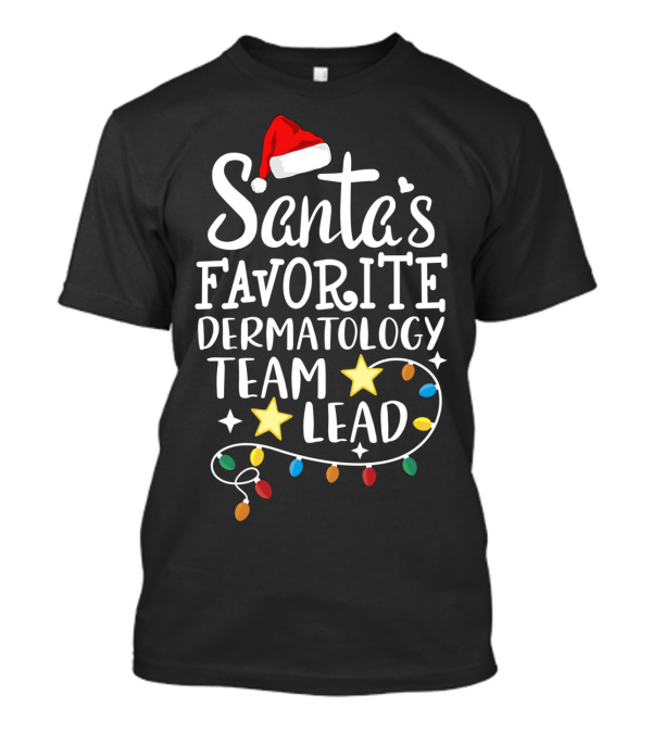 Santa's Favorite Dermatology Team Lead Christmas Lights And Stars T-Shirt