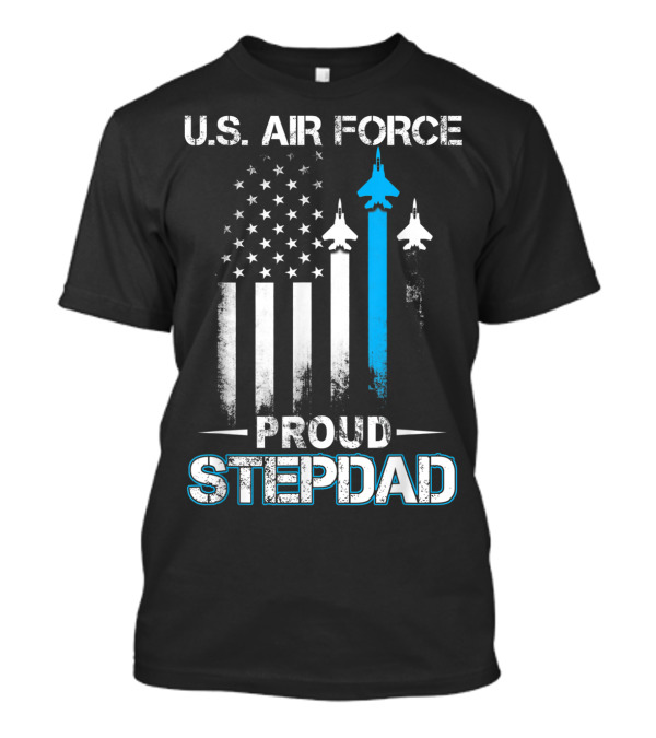 U.S. Air Force Proud Stepdad American Flag Jets T-Shirt