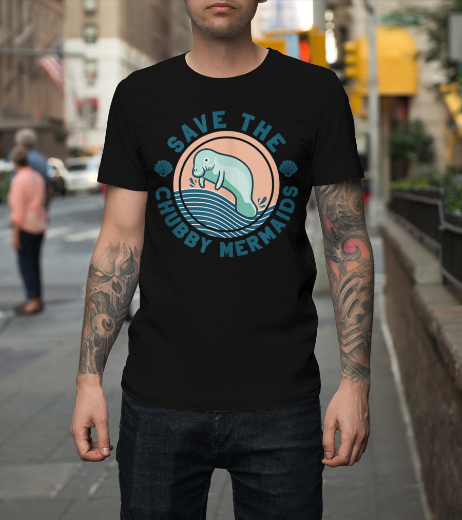 Save the Chubby Mermaids Cute Funny Manatee Wave and Shells T-Shirt
