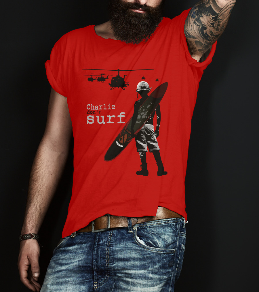 Charlie Don't Surf Helicopters And Soldier With Surfboard T-Shirt