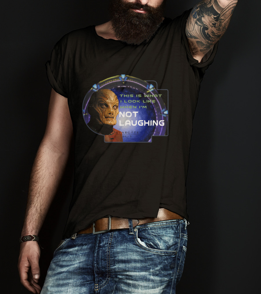 Stargate SG-1 This Is What I Look Like When I'm Not Laughing T-Shirt