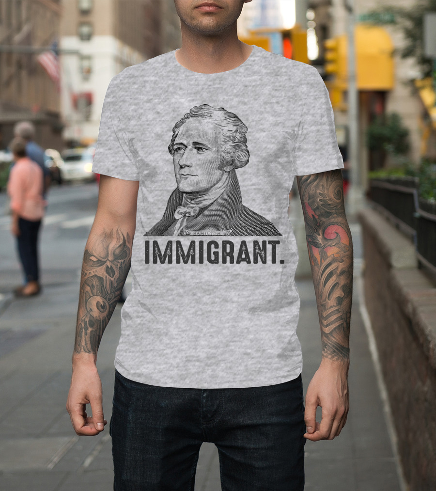 Hamilton Immigrant T-Shirt