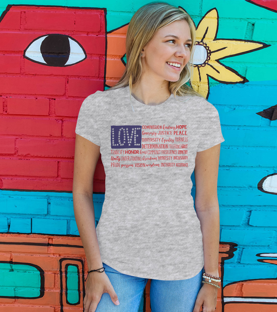 LOVE Compassion Hope Justice Peace Equality Determination Honor Freedom Integrity T-Shirt