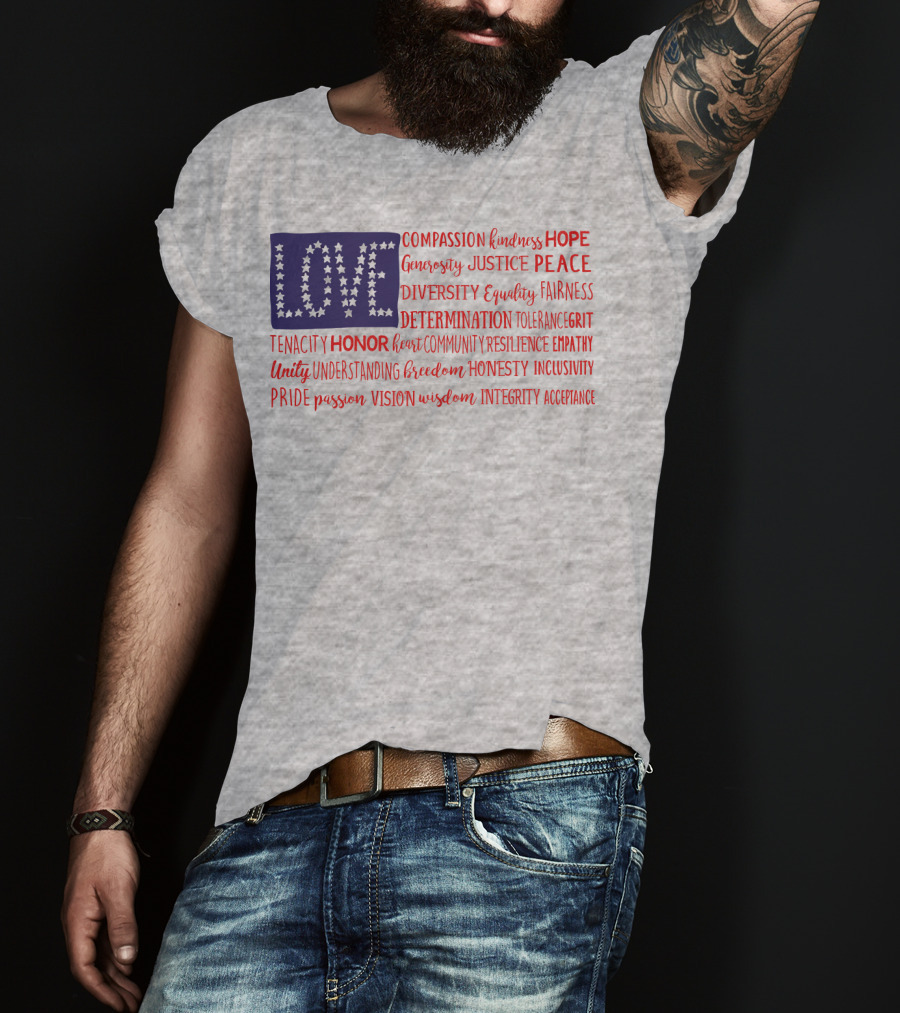 LOVE Compassion Hope Justice Peace Equality Determination Honor Freedom Integrity T-Shirt