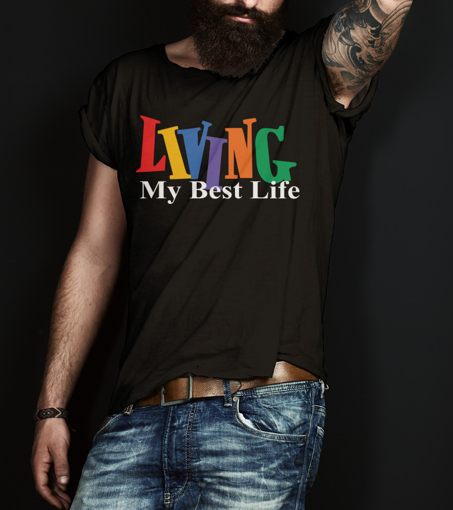 LIVING My Best Life Colorful Bold Letters T-Shirt