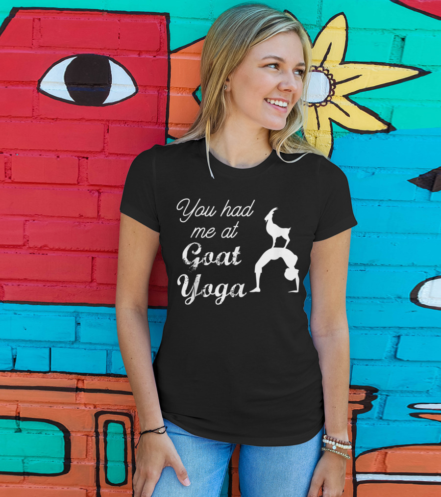 You Had Me At Cute Goat Yoga Women's Goat Yoga T-Shirt