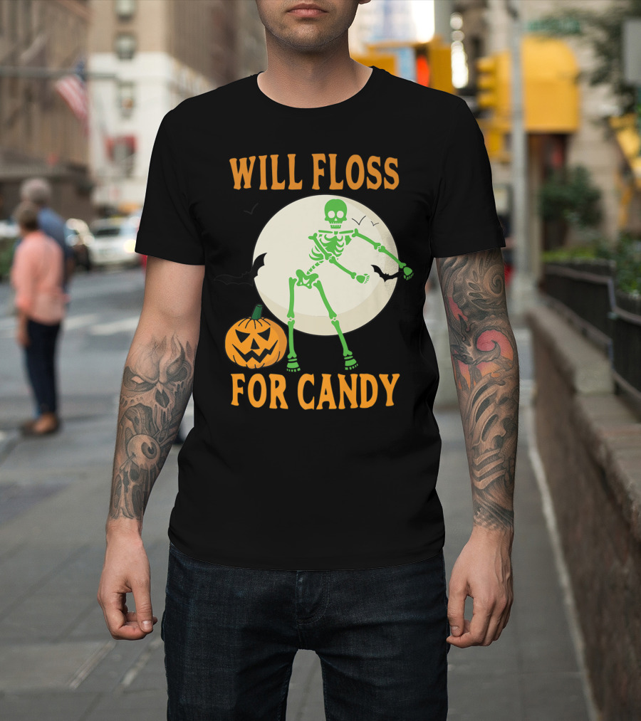 Will Floss For Candy Halloween Skeleton T-Shirt