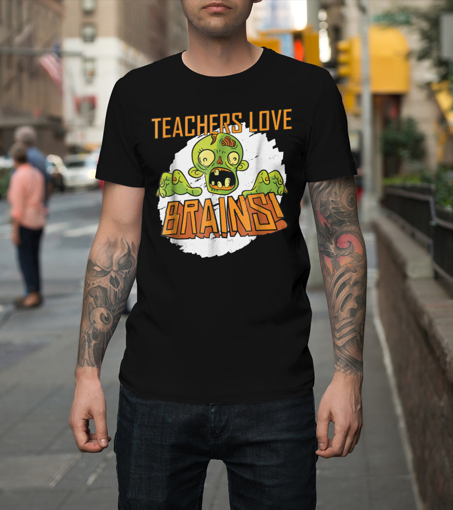 Teachers Love Brains Zombie Halloween T-Shirt