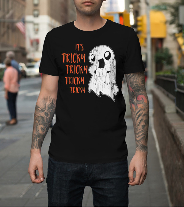 Shirt: It's Tricky Tricky Tricky Halloween Ghost T-Shirt It's Tricky Tricky Tricky Halloween Ghost T-Shirt