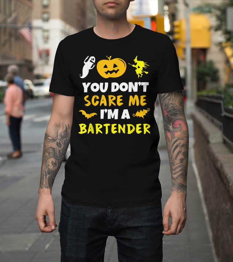 You Don't Scare Me I'm A Bartender Halloween Ghost Witch Bat Pumpkin T-Shirt