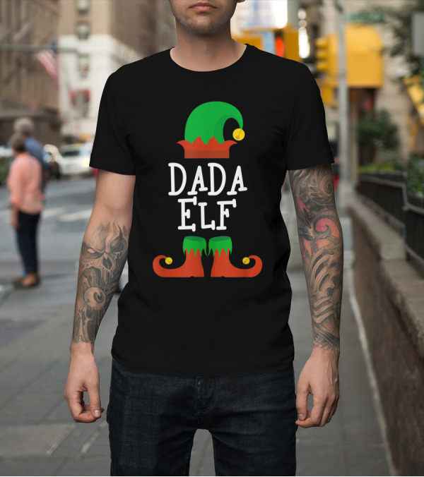 Shirt: Dada Elf Christmas Elf Hat and Shoes T-Shirt Dada Elf Christmas Elf Hat and Shoes T-Shirt