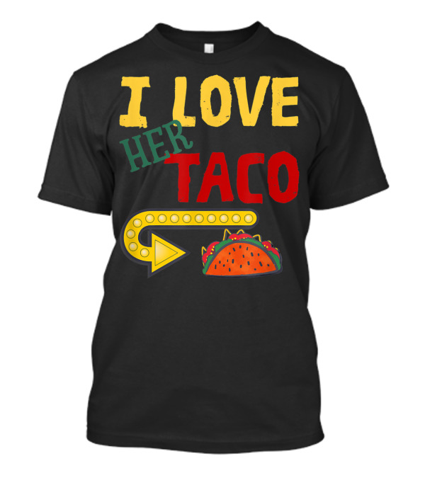 I Love Her Taco Cinco De Mayo Men Husband Funny Arrow T-Shirt