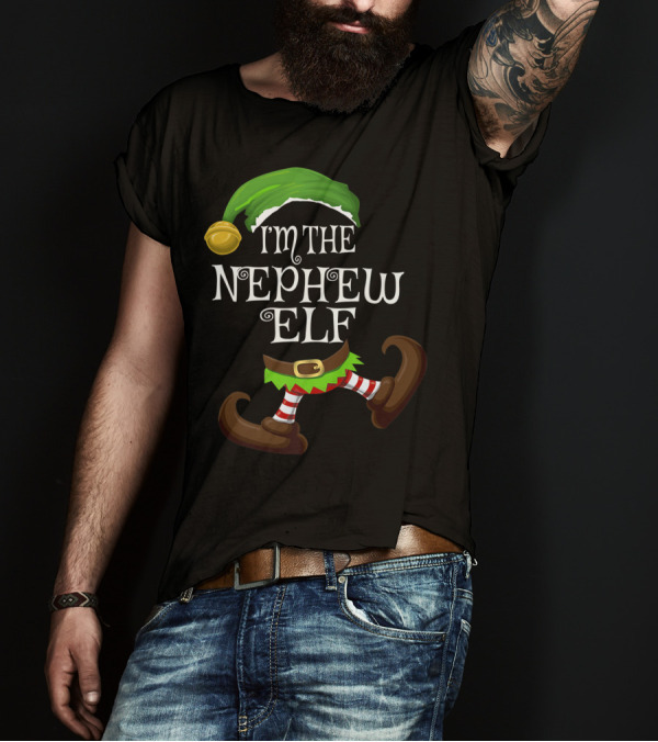 I'm The Nephew Elf Christmas Holiday Fun T-Shirt