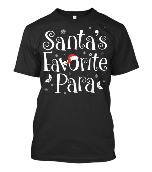 Santa's Favorite Para With Christmas Santa Hat And Snowflakes T-Shirt