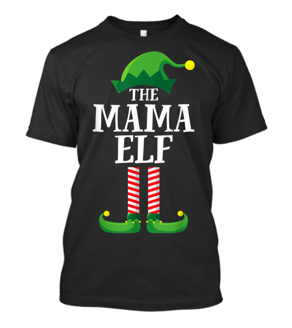 The Mama Elf Matching Family Group Christmas Party Hat And Shoes T-Shirt
