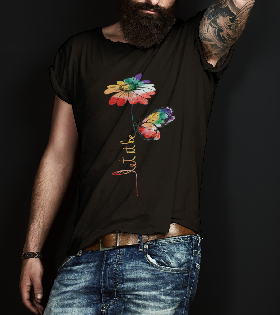 Let It Be Flower And Butterfly Vibrant Color T-Shirt