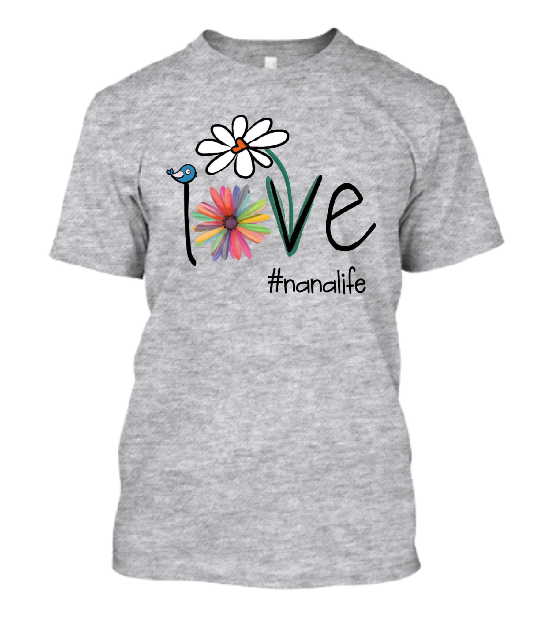 Love Nana Life #nanalife T-Shirt