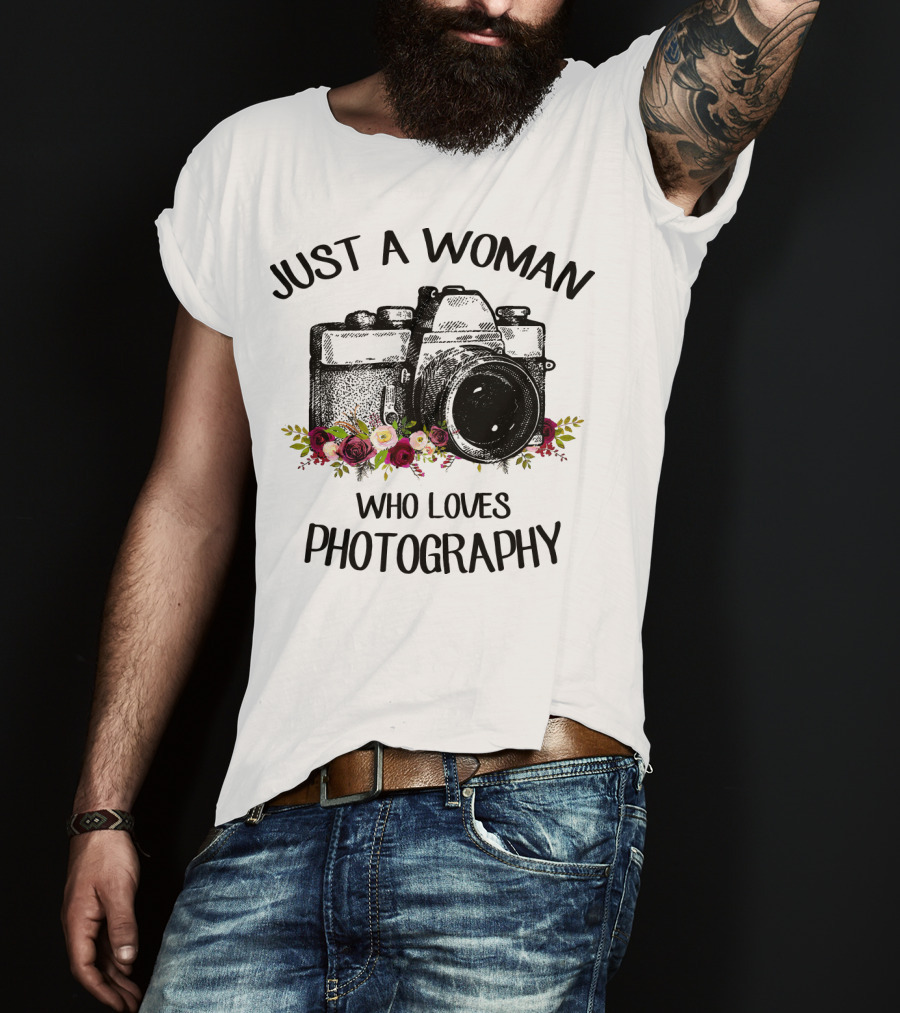 Just A Woman Who Loves Photography T-Shirt