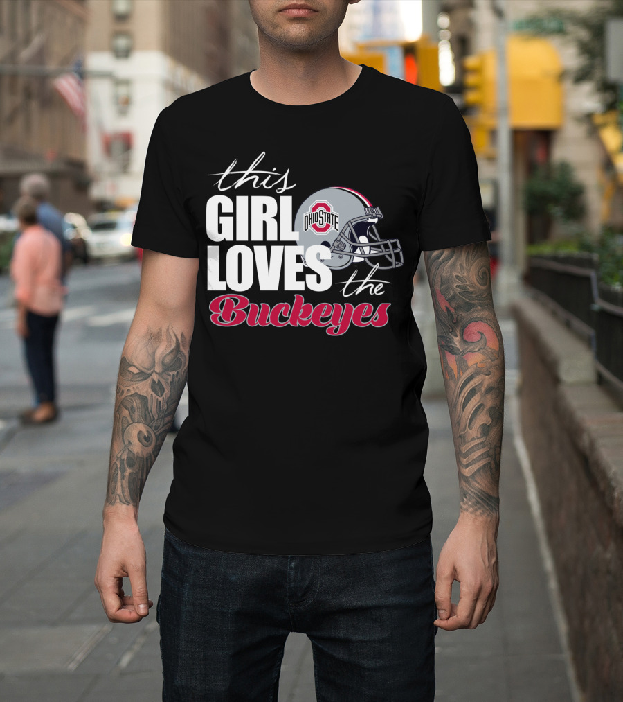 This Girl Loves The Ohio State Buckeyes Helmet T-Shirt