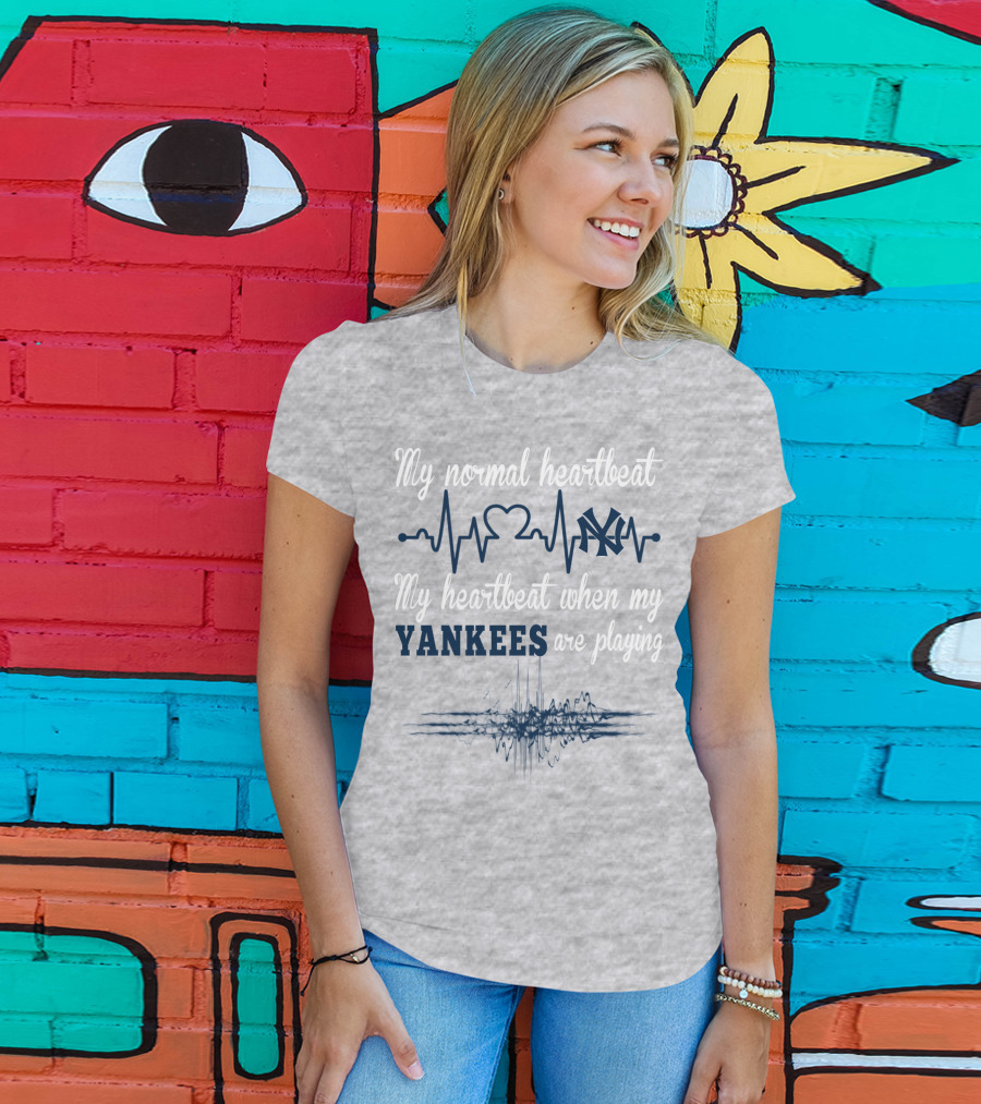 New York Yankees My Normal Heartbeat My Heartbeat When My Yankees Are Playing T-Shirt