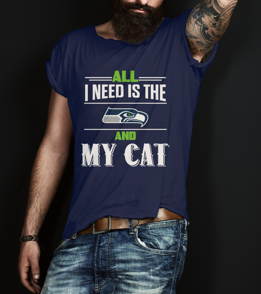 Seattle Seahawks All I Need Is The And My Cat T-Shirt