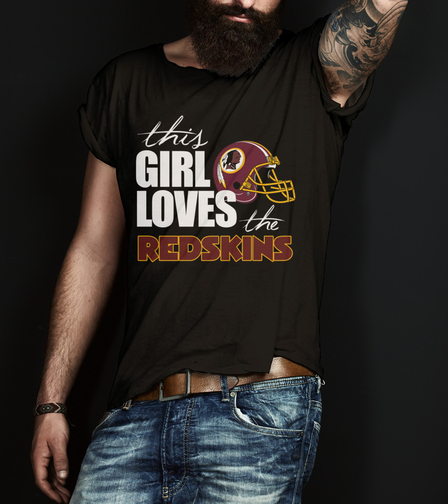 This Girl Loves The Redskins T-Shirt