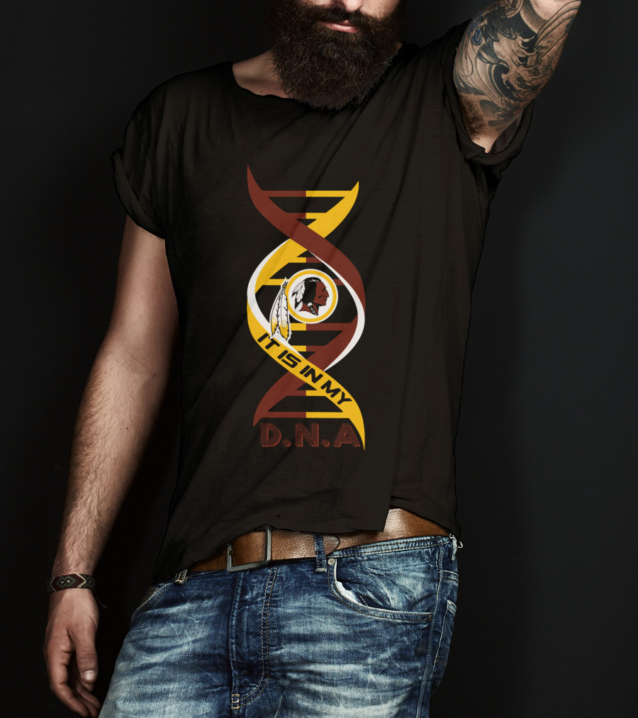 It Is In My DNA Washington Redskins T-Shirt