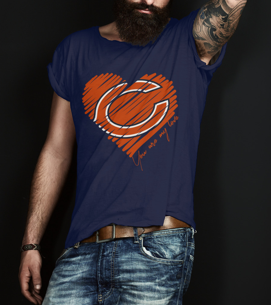 Chicago Bears You Are My Love T-Shirt