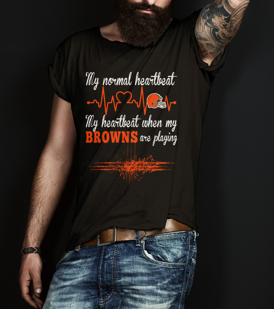 My Normal Heartbeat My Heartbeat When My Browns Are Playing T-Shirt