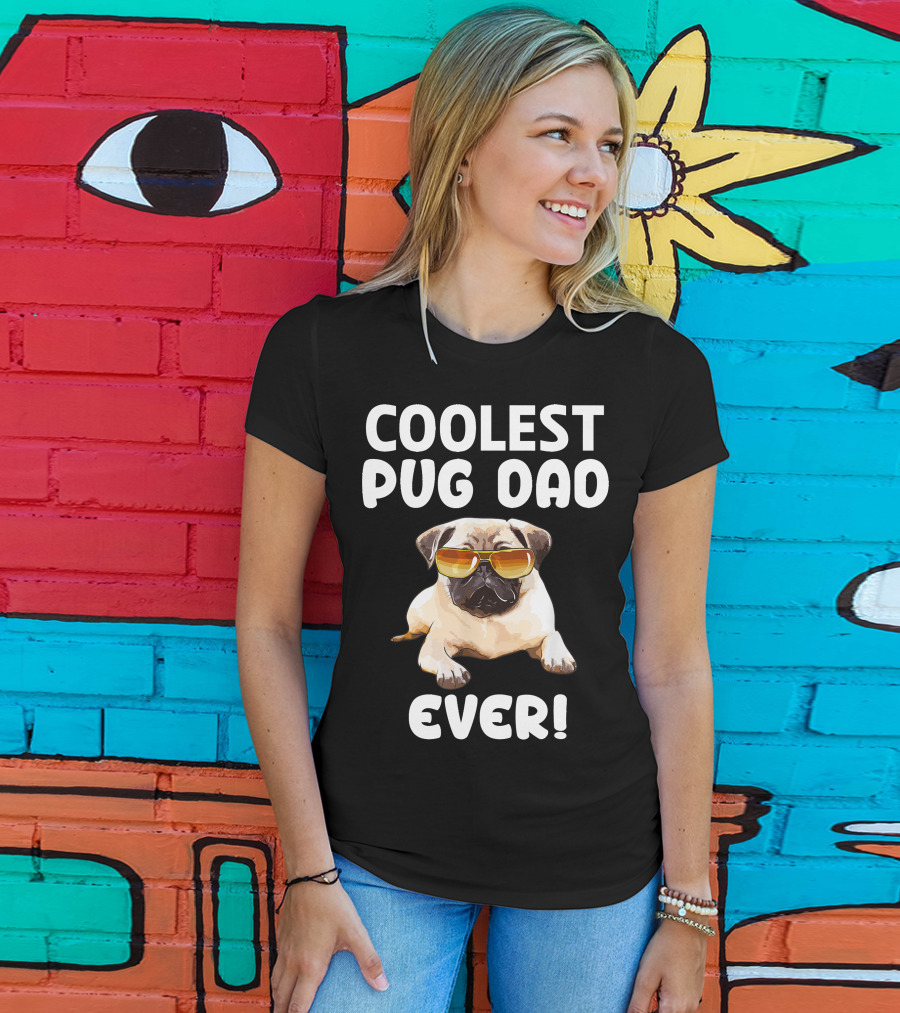 Coolest Pug Dad Ever Pug T-Shirt