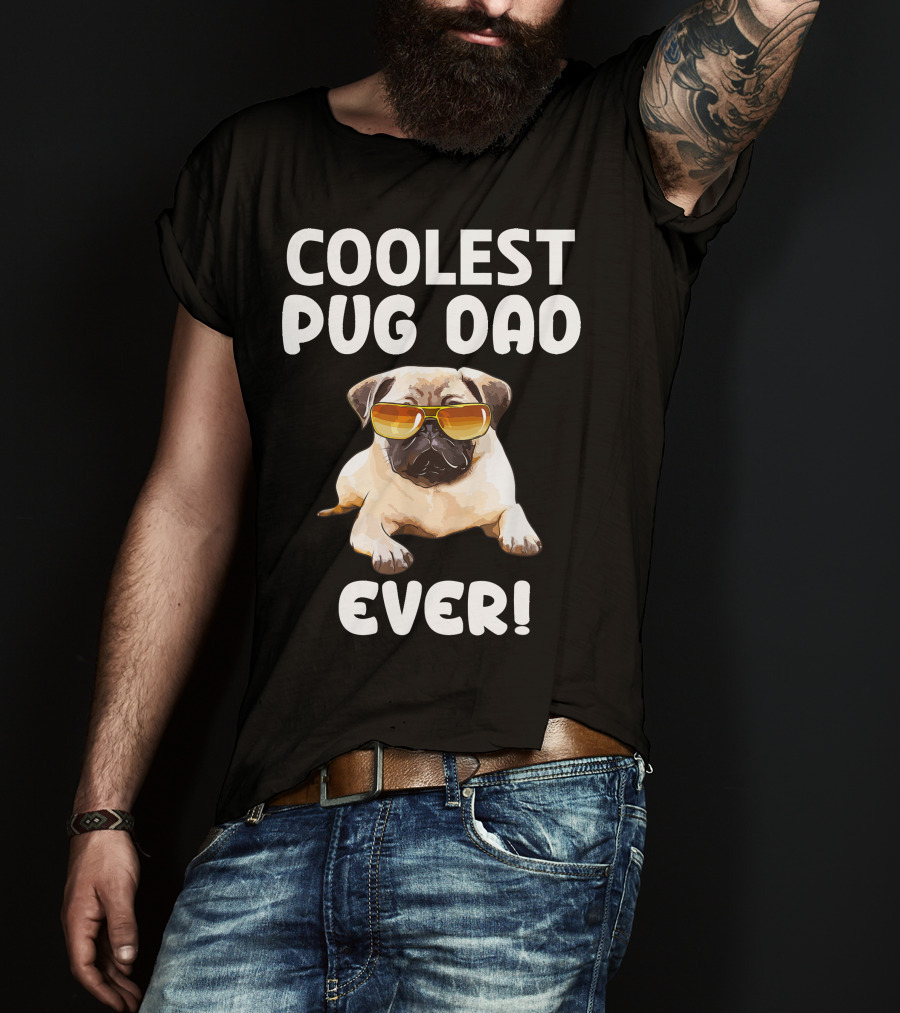 Coolest Pug Dad Ever Pug T-Shirt