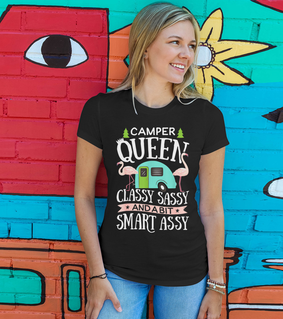 CAMPER QUEEN Classy Sassy And A Bit Smart Assy Flamingo RV Camping T-Shirt