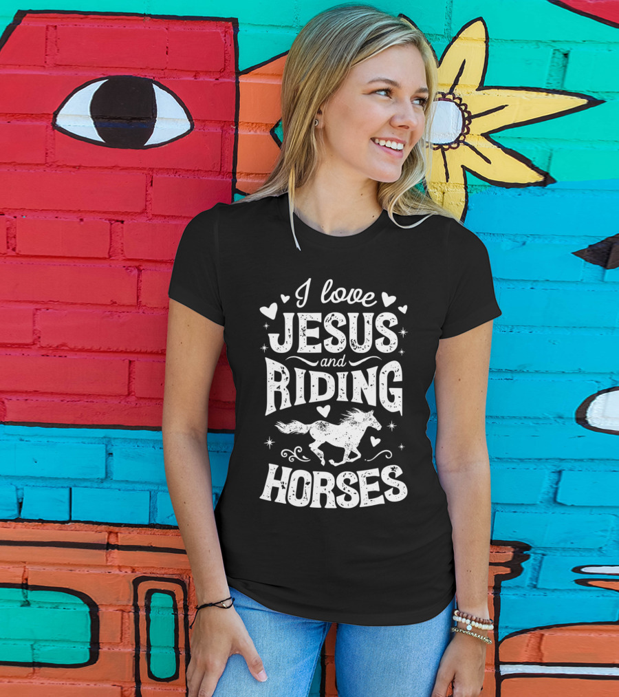 I Love Jesus And Riding Horses T-Shirt